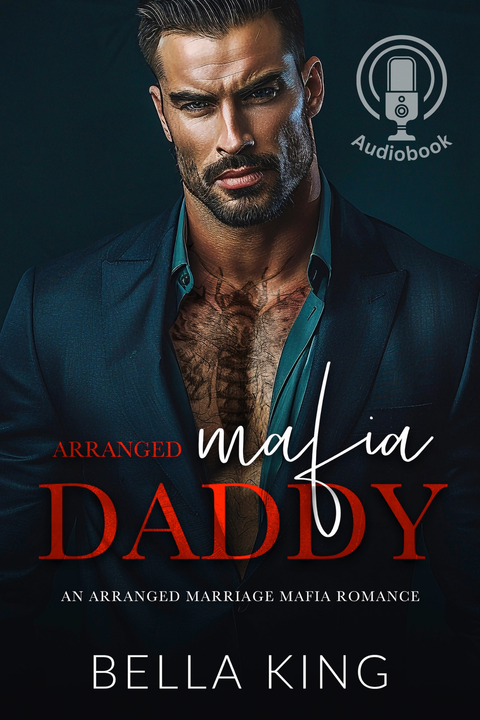 Arranged Mafia Daddy - Unedited Audiobook