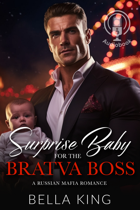 Surprise Baby for the Bratva Boss - Unedited Audiobook
