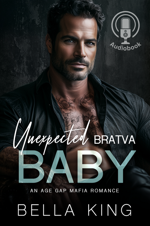 Unexpected Bratva Baby - Unedited Audiobook